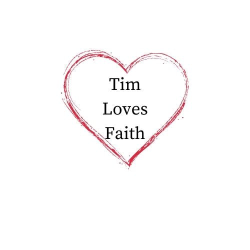 Tim Loves Faith Tshirt